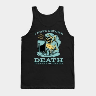 I have become death - Funny Grim Reaper Art Tank Top